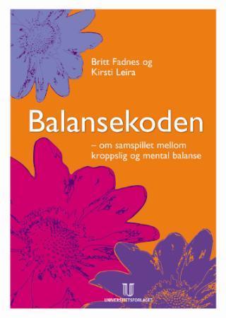 Balansekoden - om samspillet mellom kroppslig og mental balanse