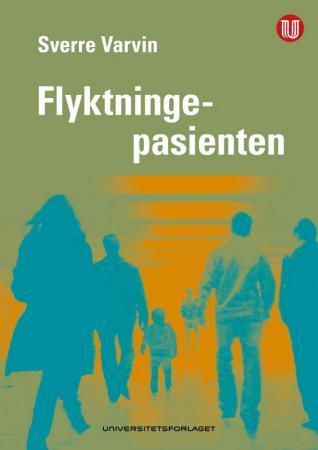 Flyktningpasienten - behandling, rehabilitering og utvikling