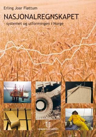 Nasjonalregnskapet - systemet og utformingen i Norge