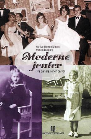 Moderne jenter - tre generasjoner på vei