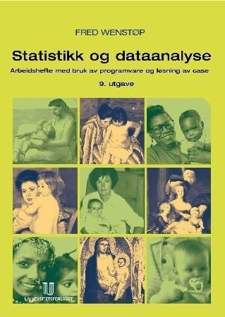 Statistikk og dataanalyse - arbeidshefte med bruk av programvare og løsning av case