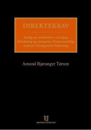 Direktekrav - særlig om direktekrav ved kjøp, tilvirkning og entreprise : formuerettslige analyser i komparativ be