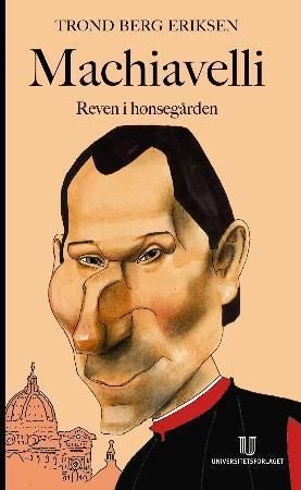Machiavelli - reven i hønsegården