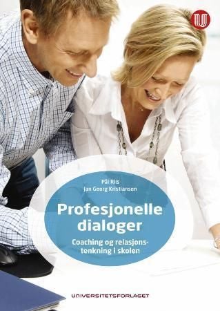 Profesjonelle dialoger - coaching og relasjonstenking i skolen