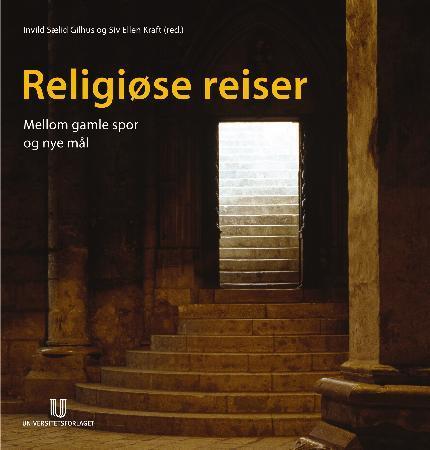 Religiøse reiser - mellom gamle spor og nye mål