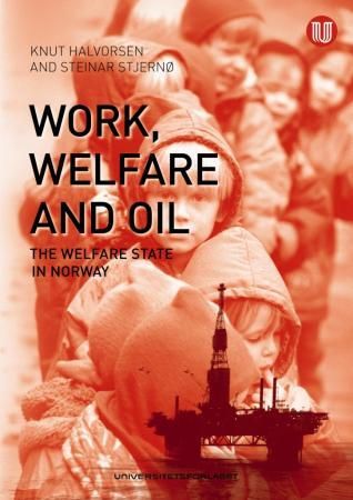 Bilde av Work, Oil And Welfare Av Knut Halvorsen, Steinar Stjernø