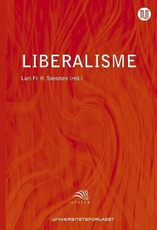 Liberalisme - politisk frihet fra John Locke til Amartya Sen