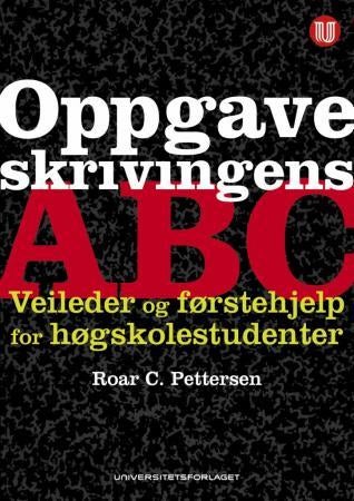 Oppgaveskrivingens ABC - veileder og førstehjelp for høgskolestudenter
