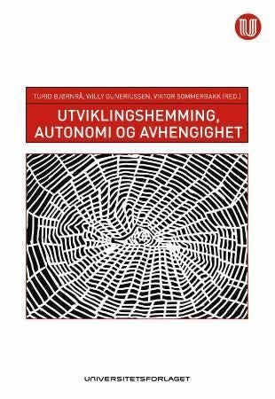 Utviklingshemning, autonomi og avhengighet