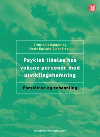 Psykisk lidelse hos voksne personer med utviklingshemning - forståelse og behandling
