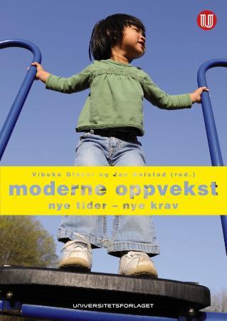 Moderne oppvekst - nye tider, nye krav