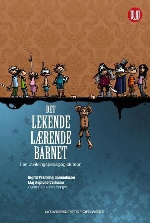 Det lekende, lærende barnet - i en utviklingspedagogisk teori