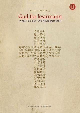 Gud for kvarmann - kyrkja og den nye religiøsiteten