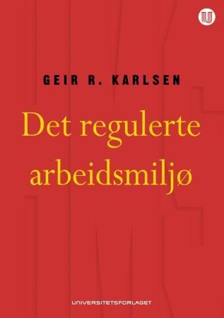 Det regulerte arbeidsmiljø - implementering av HMS i et differensiert organisasjonslandskap