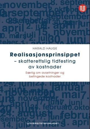 Realisasjonsprinsippet - skatterettslig tidfesting av kostnader - særlig om avsetninger og betingede kostnader