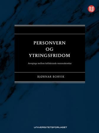 Personvern og ytringsfridom - avveginga mellom kolliderande menneskerettar