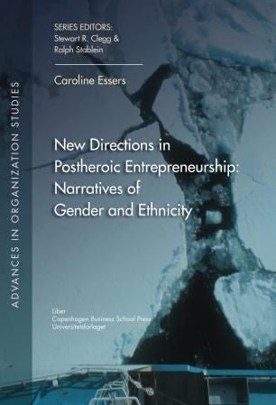 New directions in postheroic entrepreneurship - narratives of gender and ethnicity