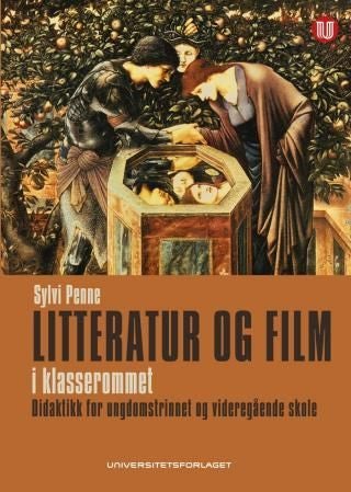 Litteratur og film i klasserommet - didaktikk for ungdomstrinn og videregående skole