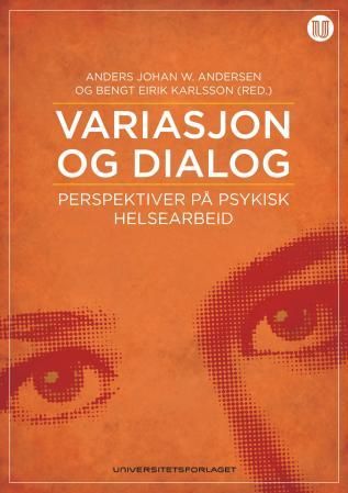 Variasjon og dialog - perspektiver på psykisk helsearbeid