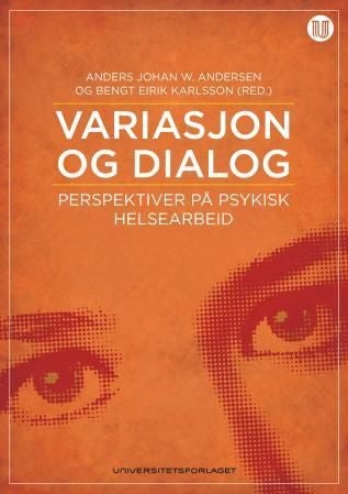 Variasjon og dialog - perspektiver på psykisk helsearbeid