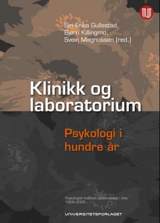Klinikk og laboratorium - psykologi i hundre år