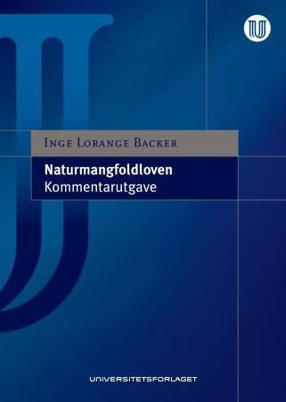 Naturmangfoldloven - kommentarutgave : lov 19. juni 2009 nr. 100 om forvaltning av naturens mangfold