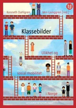 Klassebilder - ulikhet og sosial mobilitet i Norge