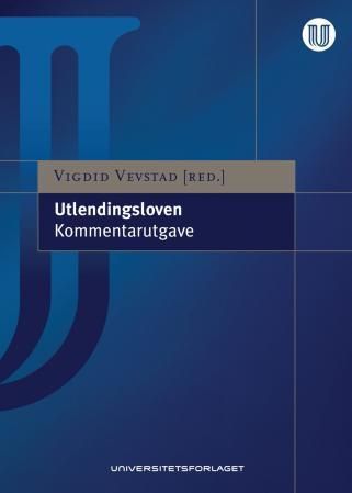 Utlendingsloven - lov 15. mai 2008 nr. 35 om utlendingers adgang til riket og deres opphold her : kommentarutgave