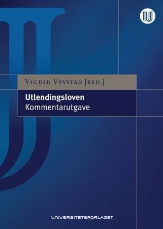 Utlendingsloven - lov 15. mai 2008 nr. 35 om utlendingers adgang til riket og deres opphold her : kommentarutgave