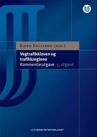 Vegtrafikkloven og trafikkreglene - med kommentarer