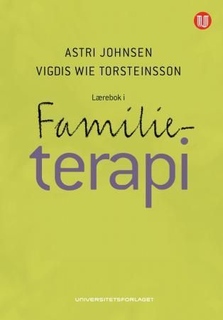 Bilde av Lærebok I Familieterapi Av Astri Johnsen, Vigdis Wie Torsteinsson