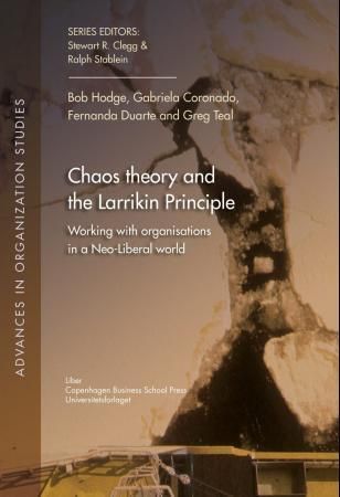 Chaos theory and the Larrikin principle - working with organisations in a neo-liberal world