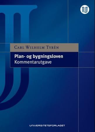 Plan- og bygningsloven - lov 27. juni 2008 nr 71, sist endret ved lov 25. juni 2010 nr 48 : kommentarutgave