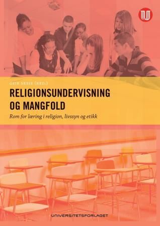 Religionsundervisning og mangfold - rom for læring i religion, livssyn og etikk