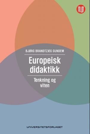Europeisk didaktikk - tenkning og viten