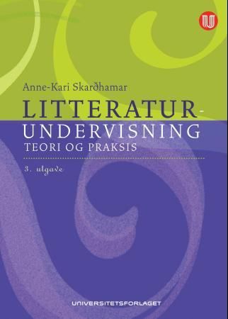 Litteraturundervisning - teori og praksis