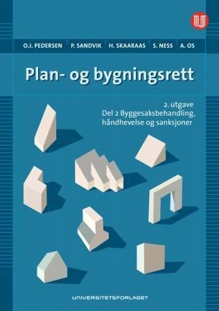 Plan- og bygningsrett - Del II : Byggesaksbehandling, håndhevelse og sanksjoner
