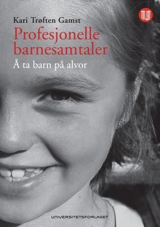 Profesjonelle barnesamtaler - å ta barn på alvor