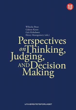 Perspectives on thinking, judging, and decision making - a tribute to Karl Halvor Teigen