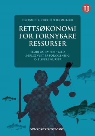 Rettsøkonomi for fornybare ressurser - teori og empiri, med særlig vekt på forvaltning av fiskeressurser