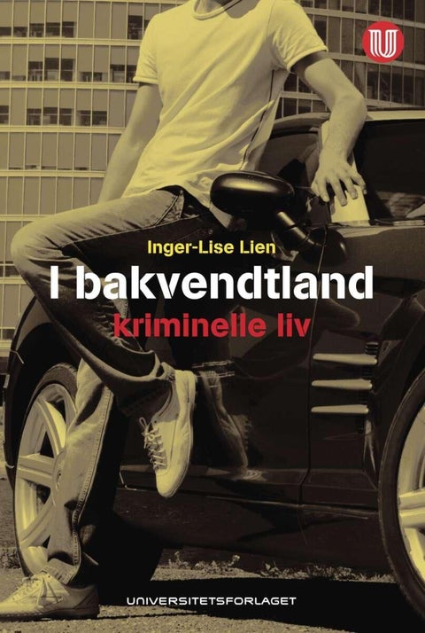 I bakvendtland - kriminelle liv