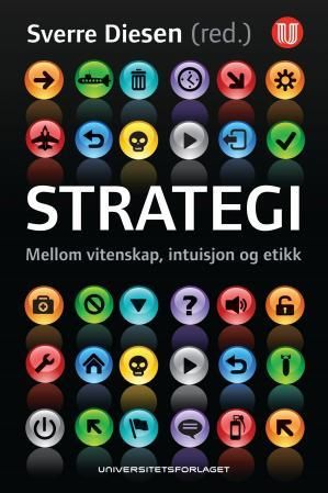Strategi - mellom vitenskap, intuisjon og etikk