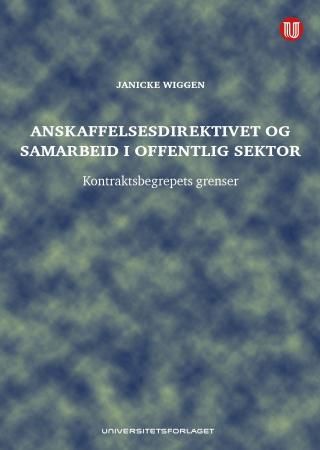 Anskaffelsesdirektivet og samarbeid i offentlig sektor - kontraktsbegrepets grenser