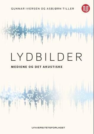 Lydbilder - mediene og det akustiske