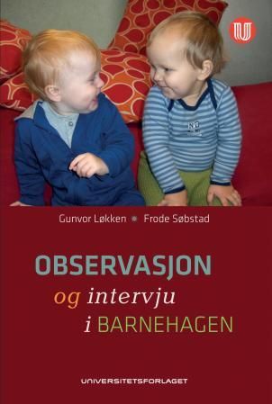 Bilde av Observasjon Og Intervju I Barnehagen Av Gunvor Løkken, Frode Søbstad