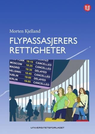 Flypassasjerers rettigheter ved forsinkelse og kansellering - en analyse av EU-domstolens og Transportklagenemndas praksis, med refleksjoner over forvaltningsrett
