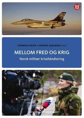 Mellom fred og krig - norsk militær krisehåndtering
