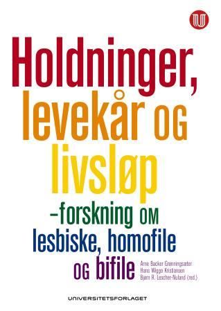Holdninger, levekår og livsløp - forskning om lesbiske, homofile og bifile