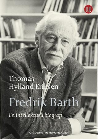 Fredrik Barth - en intellektuell biografi