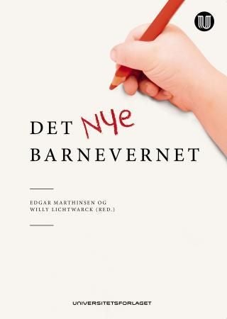 Det nye barnevernet - fase I - en antologi